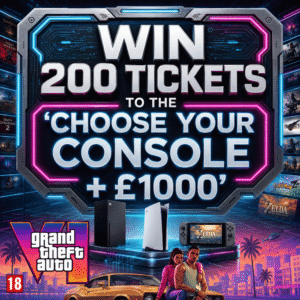 Win 200 Tickets for the Choose Your Console + £1,000 Cash Competition